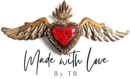 Made With Love By TR